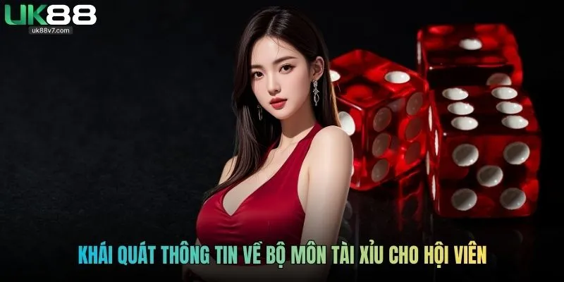 Khái quát thông tin về bộ môn tài xỉu cho hội viên